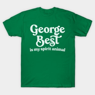 George Best Is My Spirit Animal T-Shirt